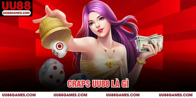 Craps UU88 là gì?