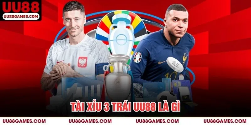Tài xỉu 3 trái UU88 là gì?
